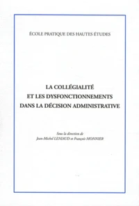 La collégialité et les dysfonctionnements dans la décision administrative