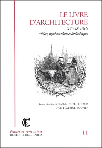  LENIAUD  JEAN-MICHEL - Le Livre D'Architecture Xveme-Xxeme Siecle. Edition, Representations Et Bibliotheques.