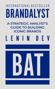 Brandalyst: A Strategic Analyst’s Guide to Building Iconic Brands