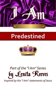  Lenita Reeves - I Am Predestined - I Know Who I Am Series, #1.