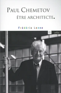 Paul Chemetov, être architecte