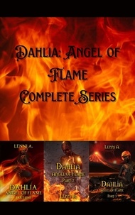  Lenni A. - Dahlia: Angel of Flame Complete Series.