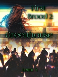  Lenni A. - First Brood: Greenhouse - First Brood: Tales of the Lilim, #2.