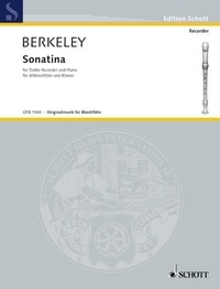 Lennox Berkeley - Edition Schott  : Sonatina - for treble recorder or flute and piano. op. 13. treble recorder (flute) and piano..