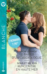 Le baiser d'un cardiologue ; Rencontre en haute mer
