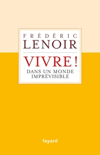 De l'art de vivre dans un monde imprévisible