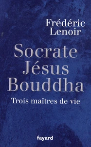 Jésus, Bouddha, Socrate