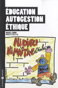 Education, autogestion, éthique