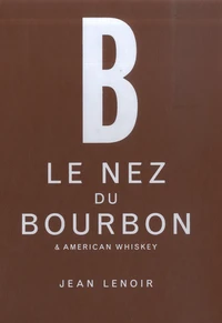 Le nez du bourbon & american whiskey