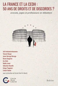 La France et la CEDH : 50 ans de droits et de discordes ?