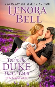 Lenora Bell - You're the Duke That I Want - A Novel.