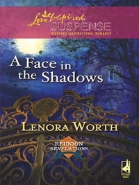 Lenora Worth - A Face in the Shadows.
