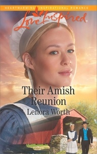 Lenora Worth - Their Amish Reunion.
