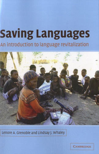 Lenore A. Grenoble et Lindsay J. Whaley - Saving Languages - An Introduction to Language Revitalization.