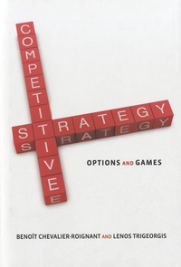 Lenos Trigeorgis - Competitive Strategy - Options and Games.