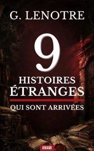 9 Histoires Étranges qui sont Arrivées
