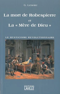 La mort de Robespierre et la "Mère de Dieu"