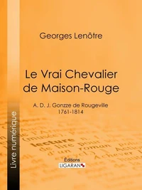 Le Vrai Chevalier de Maison-Rouge