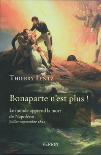 "Bonaparte n'est plus !"