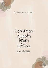 Téléchargez des livres électroniques amazon dans le coin Common Insects From Africa 9798201260033 par Leo Afolabi MOBI iBook PDB