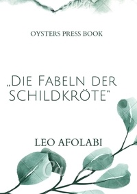  Leo Afolabi - Die Fabeln der Schildkröte.