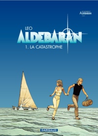  Leo - Aldébaran Tome 1 : La catastrophe.