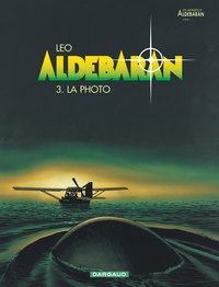  Léo - Aldébaran Tome 3 : La photo.