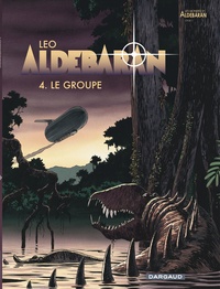  Léo - Aldébaran Tome 4 : Le groupe.