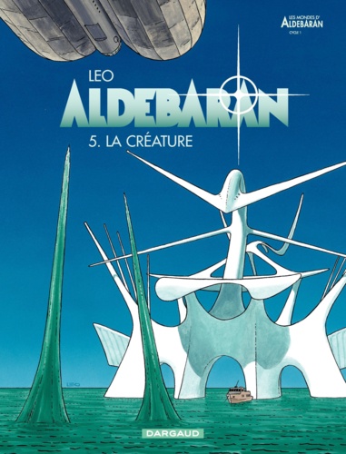 Aldébaran Tome 5 La créature