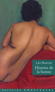 Léo Barthe - De la vie d'une chienne Tome 2 : Histoire de la bonne.