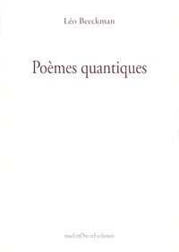 Léo Beeckman - Poèmes quantiques.