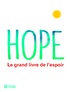 Leo Bormans - Hope - Le grand livre de l'espoir.