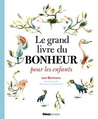 Leo Bormans - Le grand livre du bonheur pour les enfants.