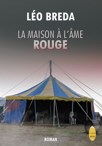 Léo Breda - LA MAISON À L'ÂME ROUGE.