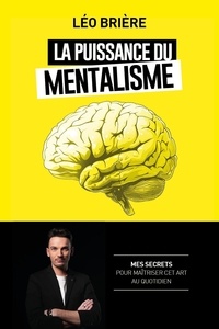 Léo Brière - La puissance du mentalisme.