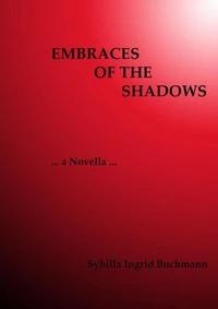 Embraces of the Shadows