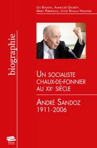Un socialiste chaux-de-fonnier au XXe siècle