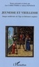 Leo Carruthers et Adrian Papahagi - Jeunesse et vieillesse - Images médiévales de l'âge en littérature anglaise.