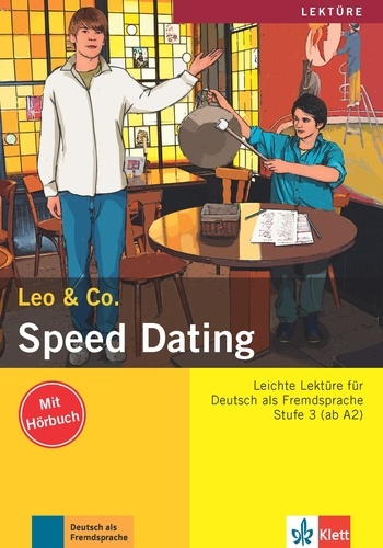  Leo & Co - Speed dating - Stufe 3 (ab A2). 1 CD audio