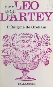 Léo Dartey - L'énigme de Greham.