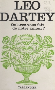 Léo Dartey - Qu'avez-vous fait de notre amour ?.