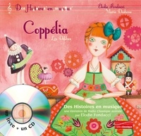 Léo Delibes et Elodie Fondacci - Coppélia. 1 CD audio