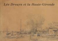 Léo Drouyn - Léo Drouyn en Haute-Gironde.