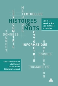 Léo Dumont et Octave Julien - Histoires de mots - Saisir le passé grâce aux données textuelles.