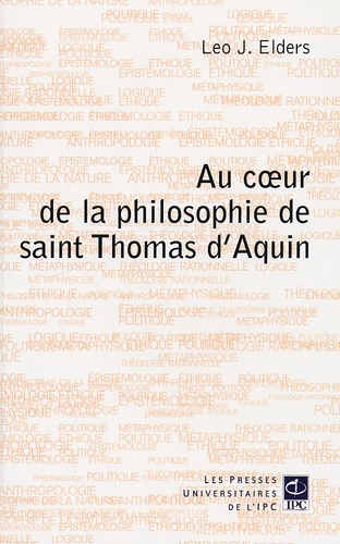 Léo Elders - Au coeur de la philosophie de saint Thomas d'Aquin.