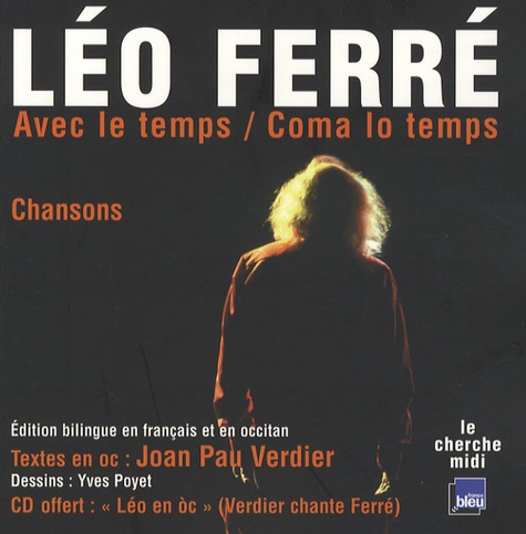 Léo Ferré - Avec le temps - Chansons, édition bilingue français-occitan. 1 CD audio