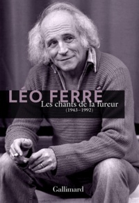 Léo Ferré - Les chants de la fureur.