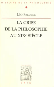 La crise de la philosophie au XIXe siècle