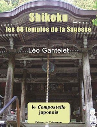 Shikoku. Les 88 temples de la Sagesse