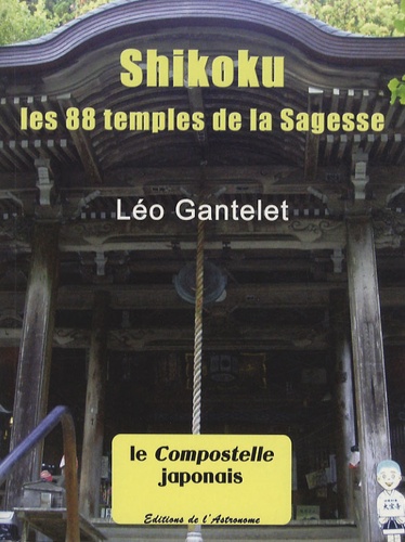 Shikoku. Les 88 temples de la Sagesse